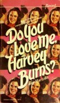 Do You Love Me, Harvey Burns? - Jean Marzollo