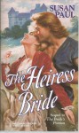 The Heiress Bride - Susan Paul