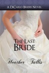 The Last Bride - Heather Tullis