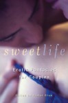 Sweet Life: Erotic Fantasies for Couples - Violet Blue