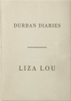 Liza Lou: Durban Diaries - Liza Lou