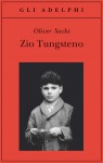 Zio Tungsteno - Oliver Sacks, Isabella C. Blum