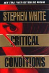 Critical Conditions: An Alan Gregory Thriller - Stephen White