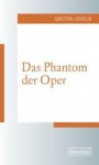 Das Phantom der Oper - Gaston Leroux