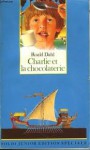 Charlie et la Chocolaterie - Roald Dahl