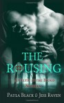 The Rousing: A Celtic in the Blood Novella - Paula Black;Jess Raven