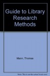 A Guide to Library Research Methods - Thomas Mann