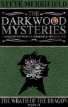 The Darkwood Mysteries: The Wrath of the Dragon, Part Two - Steve Merrifield