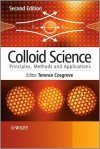 Colloid Science: Principles, Methods and Applications - Terence Cosgrove