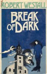 Break Of Dark - Robert Westall