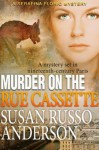 Murder On The Rue Cassette - Susan Russo Anderson