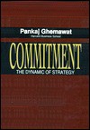 Commitment - Pankaj Ghemawat