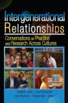 Intergenerational Relationships: Conversations on Practice and Research Across Cultures - Sally M. Newman, Elizabeth Larkin, Dov Friedlander, Richard Goff