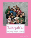 Zakiyah's: My Big Happy Family - Desiree' Monique