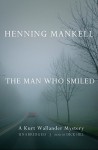 The Man Who Smiled - Henning Mankell, Dick Hill, Laurie Thompson