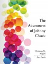 The Adventures of Johnny Chuck - Thornton W. Burgess