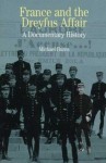 France and the Dreyfus Affair: A Documentary History - Michael Burns