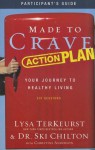 Made to Crave Action Plan Participant's Guide: Your Journey to Healthy Living - Lysa TerKeurst