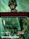 Paramarine!: Uniforms and Equipment of Marine Corps Parachute Units in World War II - Chris Mason