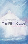 The Fifth Gospel: From the Akashic Record - Rudolf Steiner