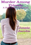 Murder Among Friends (Kate Austen, #2) - Jonnie Jacobs