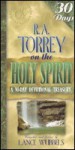 R.A. Torrey on the Holy Spirit - Lance Wubbels