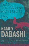 Iran, The Green Movement and the USA: The Fox and the Paradox - Hamid Dabashi