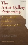 The Artist-Gallery Partnership: A Practical Guide to Consigning Art - Tad Crawford, Susan Mellon