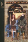 Plewy na wietrze - Anna Brzezińska