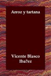 Arroz y Tartana - Vicente Blasco Ibáñez