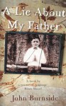 A Lie About My Father - John Burnside