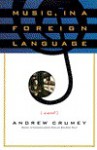 Music, in a Foreign Language - Andrew Crumey