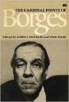 The Cardinal Points Of Borges - Lowell Dunham, Ivar Ivask