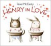 Henry in Love - Peter McCarty