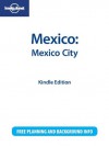 Lonely Planet Mexico: Mexico City - Daniel Schechter