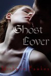 Ghost Lover - Michelle Fawkes