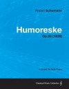 Humoreske - A Score for Solo Piano Op.20 (1839) - Robert Schumann