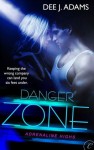 Danger Zone - Dee J. Adams