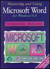 Mastering And Using Microsoft Word For Windows 6. 0 - Philip J. Judd