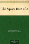 The Square Root of 2 - Jerry Bonnell, Robert Nemiroff