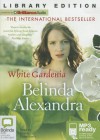 White Gardenia - Belinda Alexandra, Deidre Rubenstein