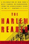 The Harlem Reader: A Celebration of New York's Most Famous Neighborhood, from the Renaissance Years to the 21st Century - Herb Boyd