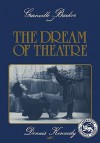 Granville Barker And The Dream Of Theatre - Dennis Kennedy