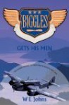 Biggles Gets His Men - W.E. Johns