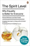 The Spirit Level: Why Equality Is Better For Everyone - Richard G. Wilkinson, Kate E. Pickett