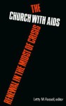 The Church with AIDS: Renewal in the Midst of Crisis - Letty M. Russell