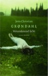 Veranderend Licht - Jens Christian Grøndahl