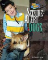 Seizure-Alert Dogs (Dog Heroes) - Margaret Fetty