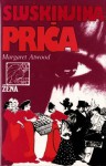 Sluškinjina priča - Nedeljka Paravić, Margaret Atwood