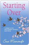 Starting Over - Sue Moorcroft